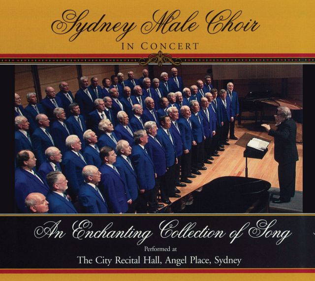 Sydney Male Choir - An Enchanting Collection of Song