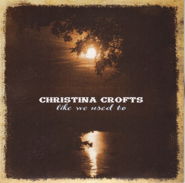 Christina Crofts - LIKE WE USED TO
