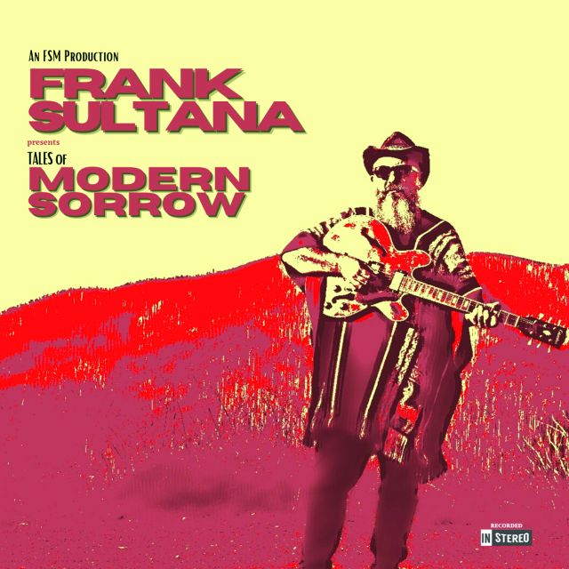 Frank Sultana - Tales Of Modern Sorrow