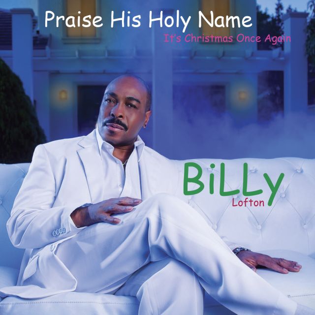 Billy Lofton - Praise His Holy Name