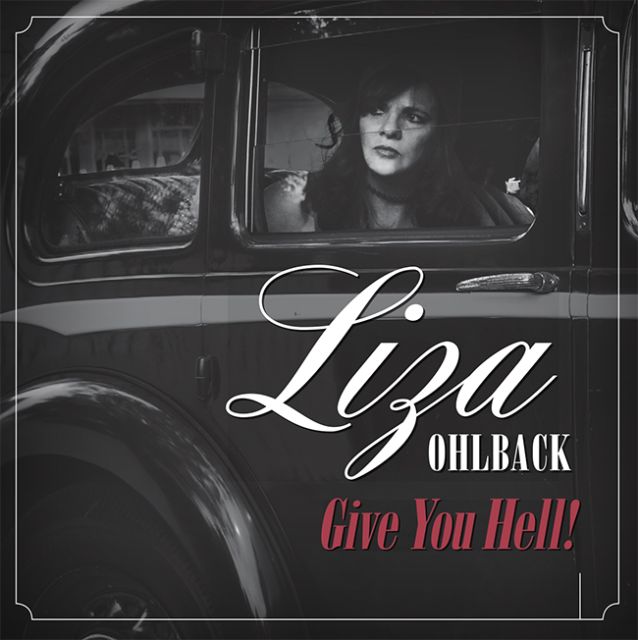 Liza Ohlback - Give You Hell