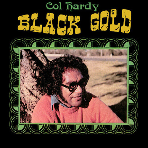 Col Hardy - Black Gold